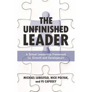 Unfinished Leader - by  Michael Lubelfeld & Nick Polyak & Pj Caposey (Paperback) - 1 of 1