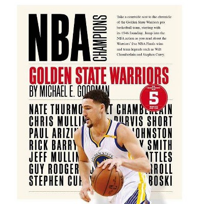 Golden State Warriors - (NBA Champions) by  Michael E Goodman (Paperback)