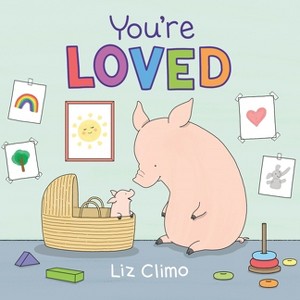 You're Loved - by Liz Climo - 1 of 1