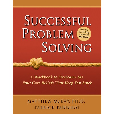 Successful Problem Solving - by  Matthew McKay (Paperback)