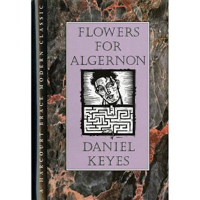 Flowers for Algernon - by  Daniel Keyes (Hardcover)