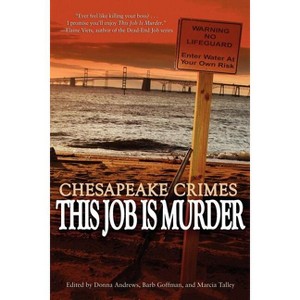 Chesapeake Crimes - by  Donna Andrews & Barb Goffman & Marcia Talley (Paperback) - 1 of 1