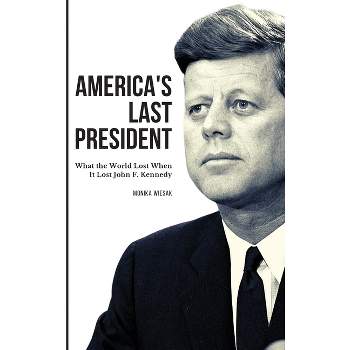 America's Last President - by Monika Wiesak