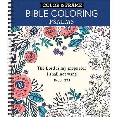 Color & Frame - Bible Coloring: Psalms (Adult Coloring Book) - by  New Seasons & Publications International Ltd (Spiral Bound)