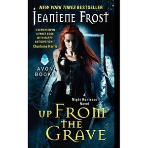 Up from the Grave - (Night Huntress) by  Jeaniene Frost (Paperback) - 1 of 1