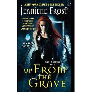 Up from the Grave - (Night Huntress) by  Jeaniene Frost (Paperback)