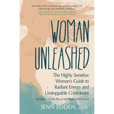 Woman Unleashed - by  Jenn Edden (Paperback)