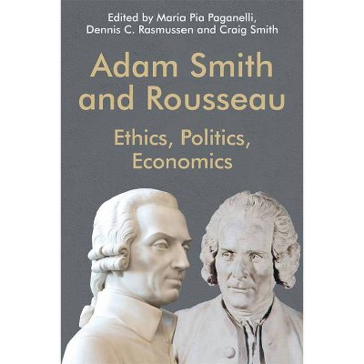 Adam Smith and Rousseau - (Edinburgh Studies in Scottish Philosophy) by  Maria Pia Paganelli & Dennis C Rasmussen & Craig Smith (Hardcover)