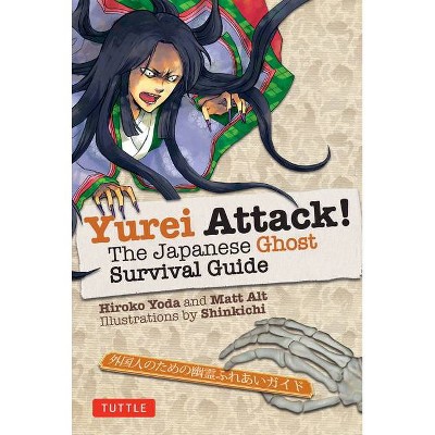 Yurei Attack! - (yokai Attack!) By Hiroko Yoda & Matt Alt (paperback