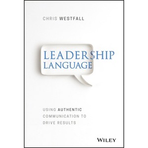 Leadership Language - by  Chris Westfall (Hardcover) - 1 of 1