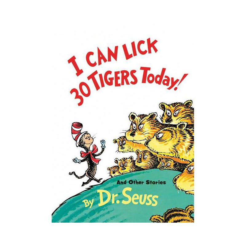 I Can Lick 30 Tigers Today! and Other Stories - (Classic Seuss) by  Dr Seuss (Hardcover), 1 of 2