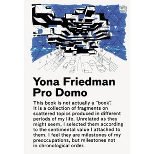 Yona Friedman / Pro Domo - (Hardcover) - 1 of 1