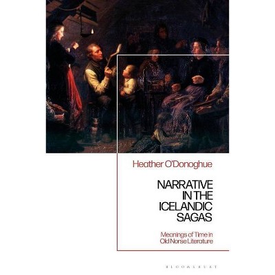 Narrative in the Icelandic Family Saga - by  Heather O'Donoghue (Hardcover)