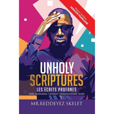 Unholy scriptures (French version) - by  Reddeyez Skelet (Paperback)