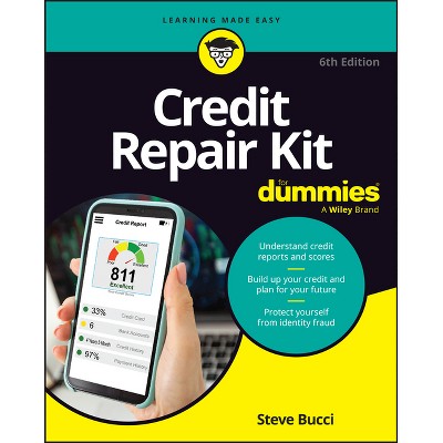 Credit Repair Kit for Dummies - 6th Edition by  Steve Bucci (Paperback)
