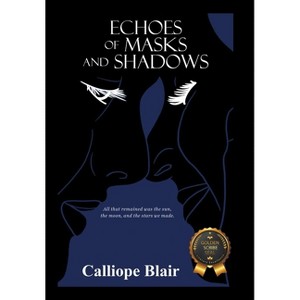 Echoes of Masks and Shadows - by Calliope Blair - 1 of 1