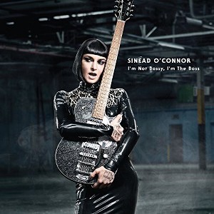 Sinead O'Connor - I'm Not Bossy I'm the Boss - 1 of 1