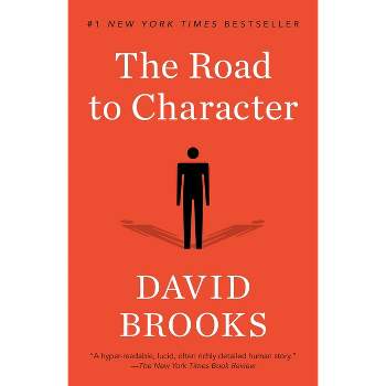 The Road to Character - by  David Brooks (Paperback)