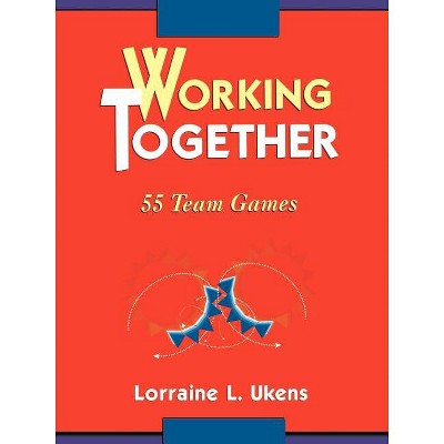Working Together - by  Lorraine L Ukens (Paperback)