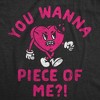Womens Funny T Shirts You Wanna Piece Of Me Sarcastic Valentines Day Tee - Crazy Dog Women's T Shirt - 2 of 4