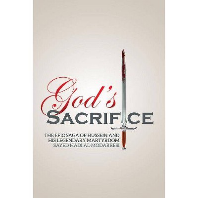 God's Sacrifice - by  Sayed Hadi Al-Modarresi (Paperback)