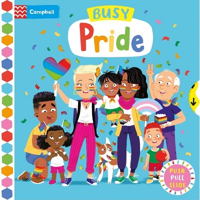 Busy Pride - (busy Books) By Campbell Books (board Book) : Target