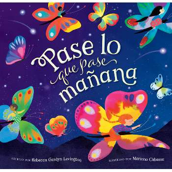 Pase Lo Que Pase Mañana - by  Rebecca Gardyn Levington (Paperback)