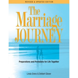 The Marriage Journey - 2nd Edition by  Delbert Glover & Linda L Grenz (Paperback) - 1 of 1