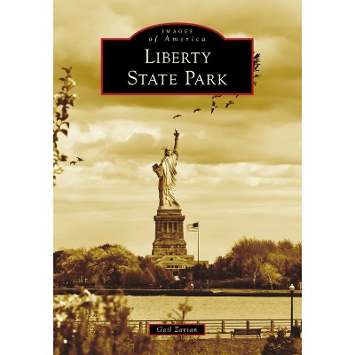 Liberty State Park - (Images of America) by  Zavian (Paperback)