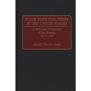 Black Book Publishers in the United States - by  Donald Franklin Joyce (Hardcover) - 1 of 1