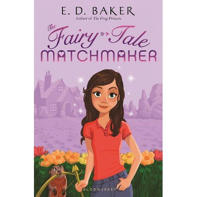 The Fairy-Tale Matchmaker - by  E D Baker (Paperback)