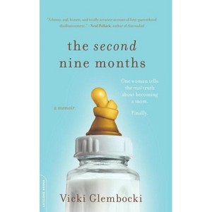 The Second Nine Months - by  Vicki Glembocki (Paperback) - 1 of 1