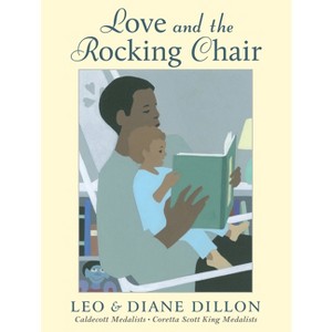 Love and the Rocking Chair - (Hardcover) - 1 of 1