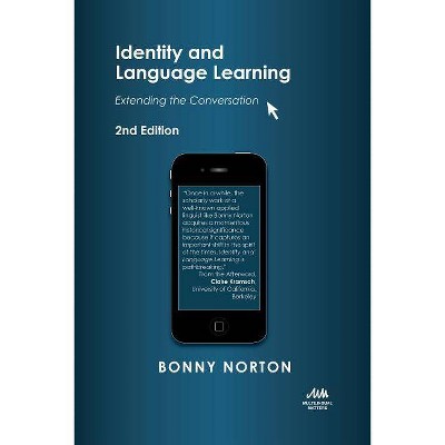 Identity and Language Learning - 2nd Edition by  Bonny Norton (Paperback)