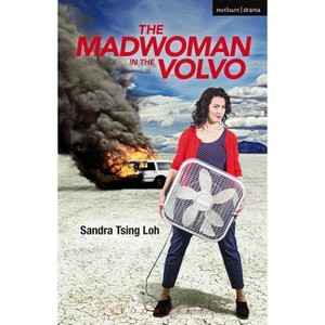 The Madwoman in the Volvo - (Modern Plays) by  Sandra Tsing Loh (Paperback) - 1 of 1