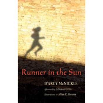 Runner in the Sun - (Zia Books) by  D'Arcy McNickle (Paperback)