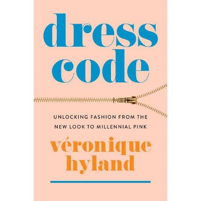 Dress Code - by  Véronique Hyland (Paperback)