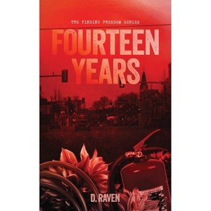 Fourteen Years - by  D Raven (Paperback) - 1 of 1