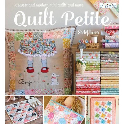 Quilt Petite - by  Sedef Imer (Paperback)