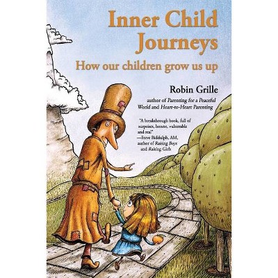 Inner Child Journeys - by  Robin Grille (Paperback)