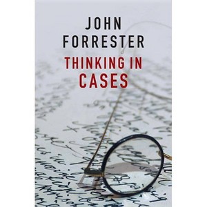 Thinking in Cases - by  John Forrester (Paperback) - 1 of 1