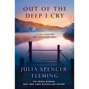 Out of the Deep I Cry - (Fergusson/Van Alstyne Mysteries) by  Julia Spencer-Fleming (Paperback) - 1 of 1