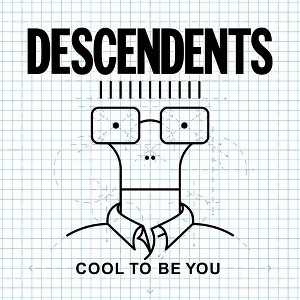 Descendents - Cool To Be You (CD) - 1 of 1