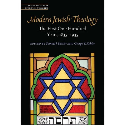 Modern Jewish Theology - (jps Anthologies Of Jewish Thought) By Samuel ...