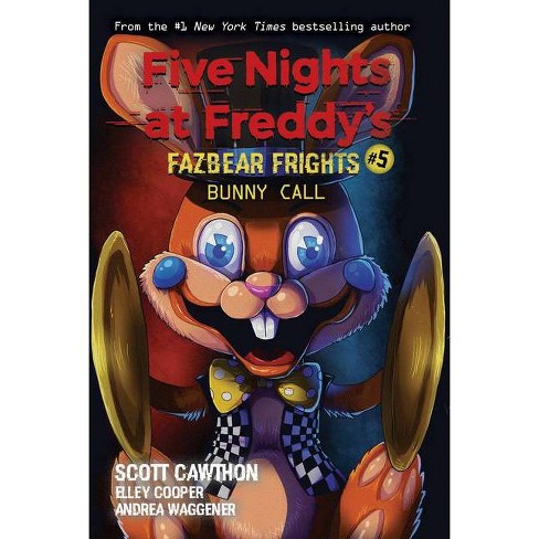Bunny Call (five Nights At Freddy's: Fazbear Frights #5) - By