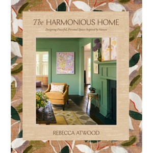 The Harmonious Home - by  Rebecca Atwood (Hardcover) - 1 of 1