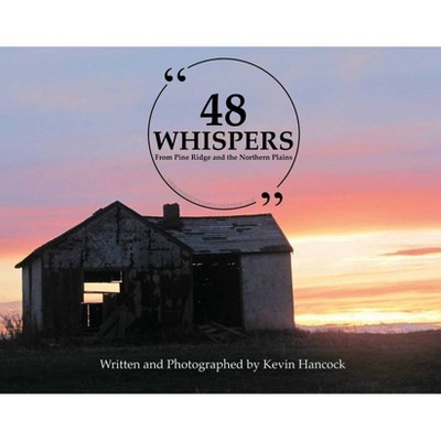 48 Whispers - by  Kevin Hancock (Hardcover)