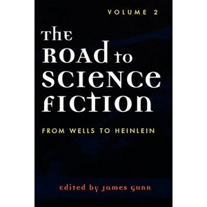 Road to Science Fiction - (Road to Science Fiction (Scarecrow Press)) by  James Gunn (Paperback) - 1 of 1