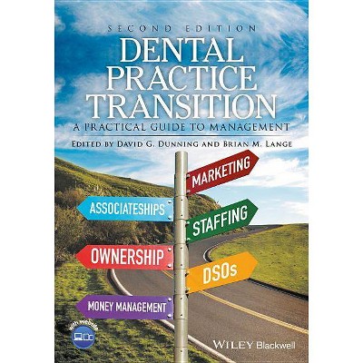 Dental Practice Transition 2e - 2nd Edition by  David G Dunning & Brian M Lange (Paperback)