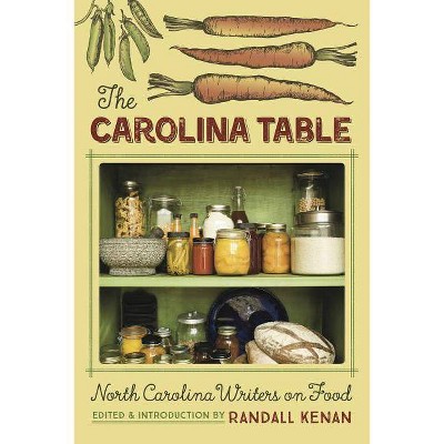 The Carolina Table - by  Randall Kenan (Paperback)